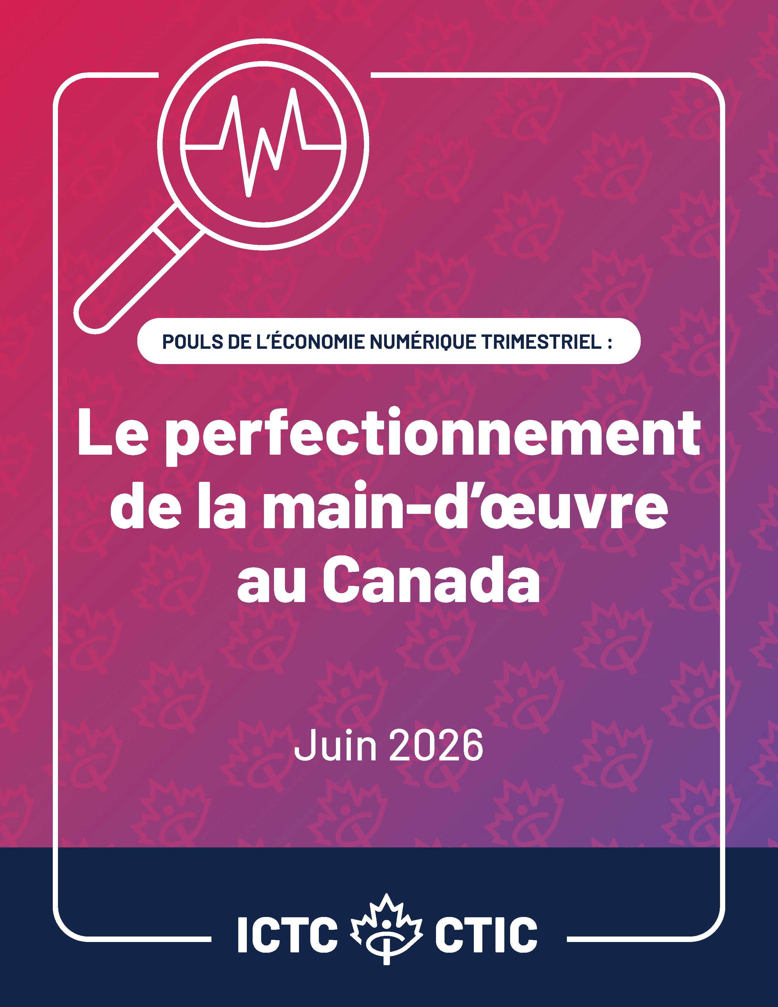Pouls de l'économie numérique : le perfectionnement de la main-d'œuvre au Canada.