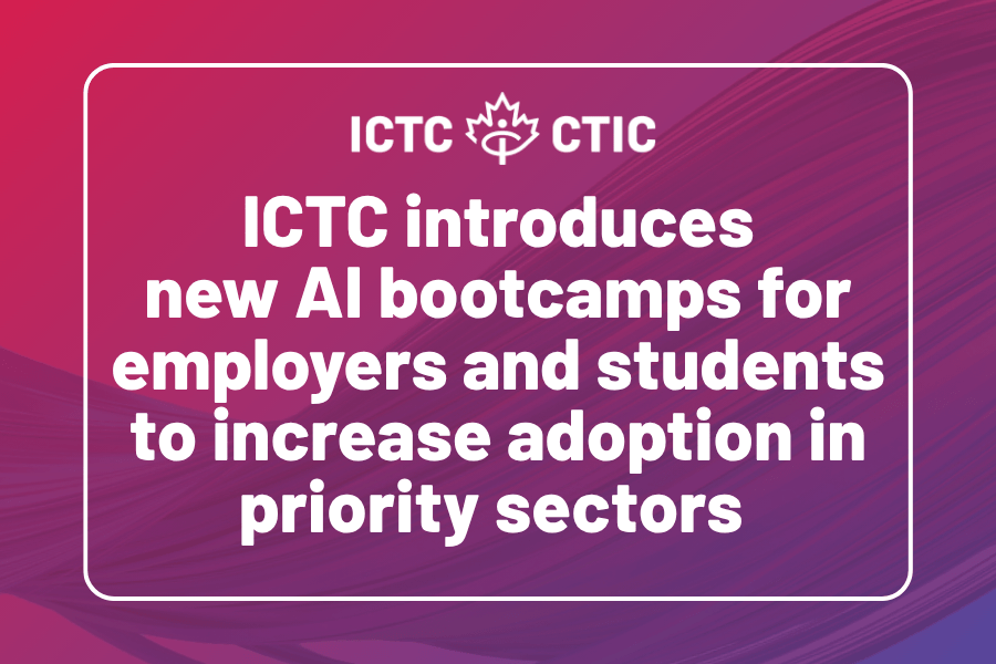 ICTC introduces new AI bootcamps for employers and students to increase adoption in priority sectors 