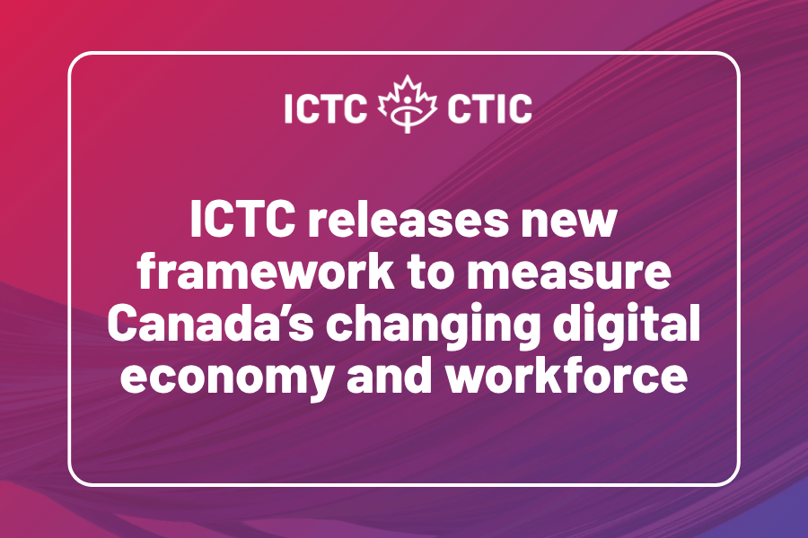 News cover: ICTC releases new framework to measure Canada’s changing digital economy and workforce